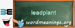 WordMeaning blackboard for leadplant